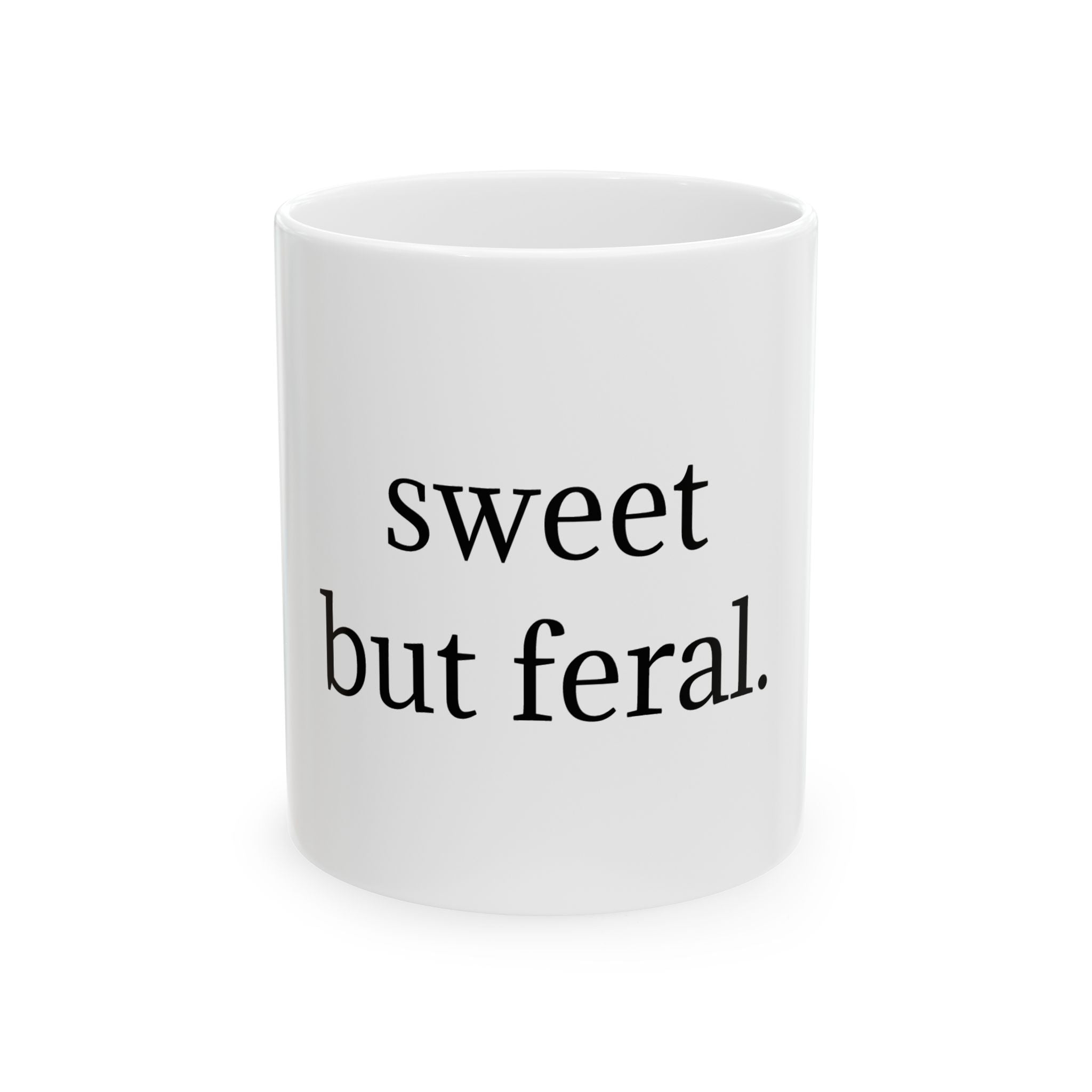 Sweet But Feral Ceramic Mug — Funny Minimalist Coffee Cup (11oz, 15oz)