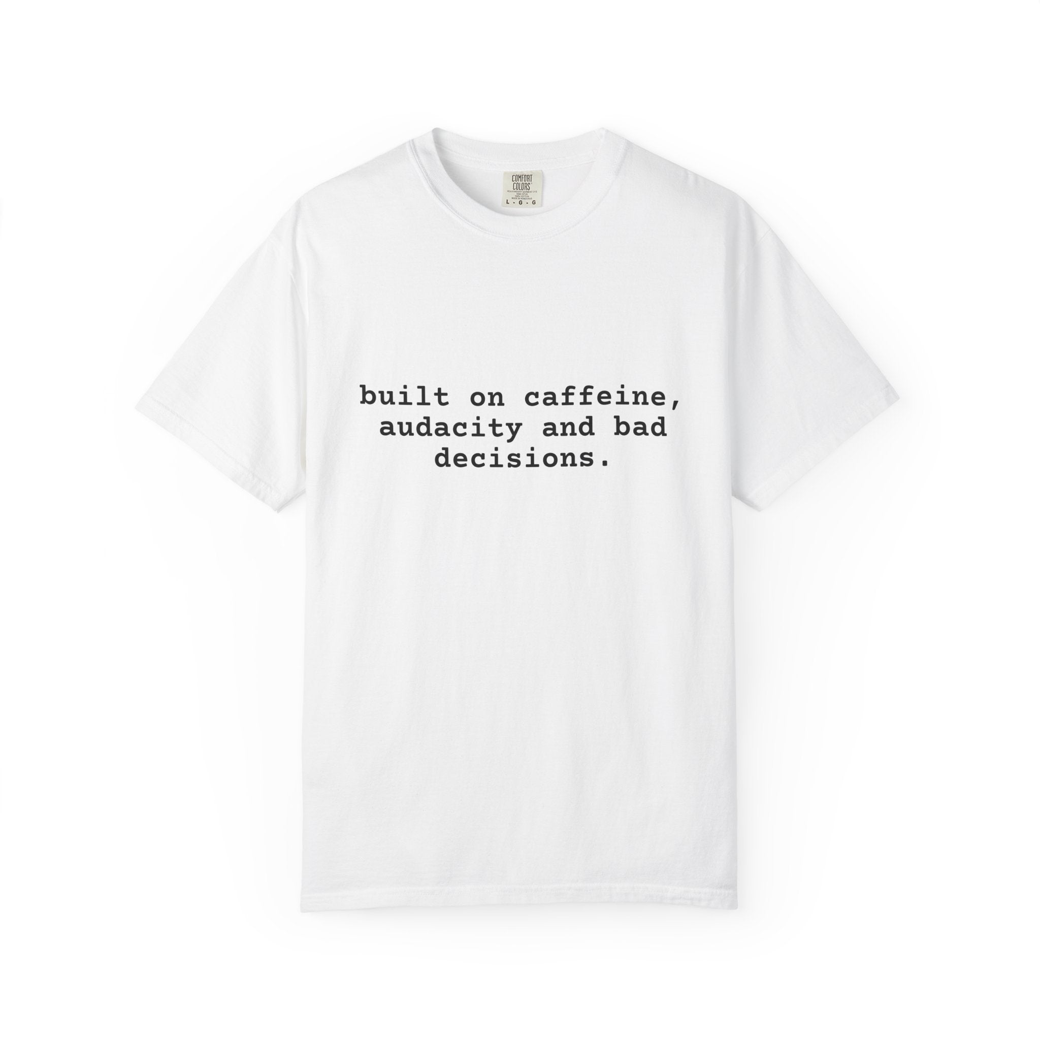 Built on Caffeine T-Shirt — Funny Quote Tee for Coffee Lovers