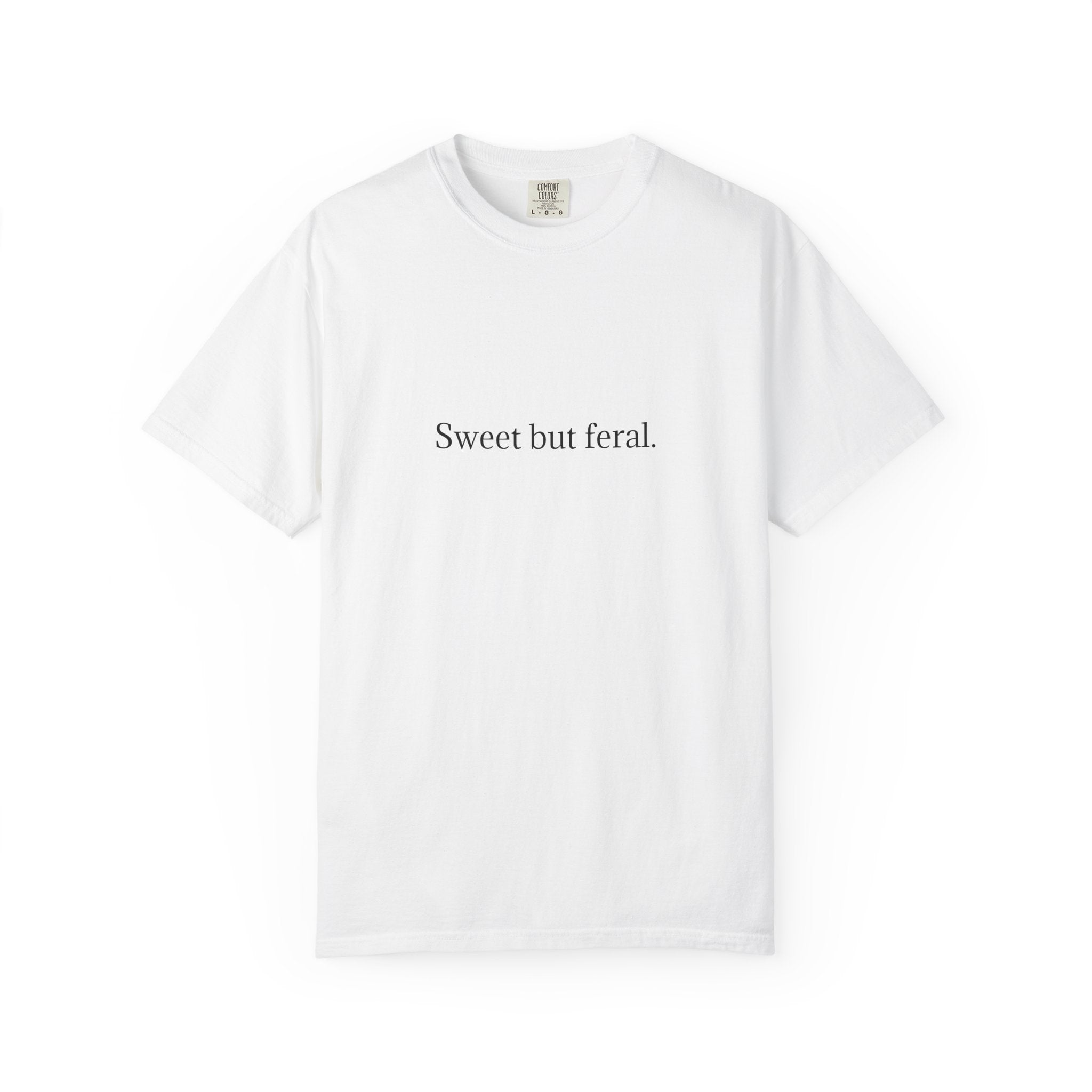 Sweet but feral. T-Shirt — Minimalist Feminine Graphic Tee