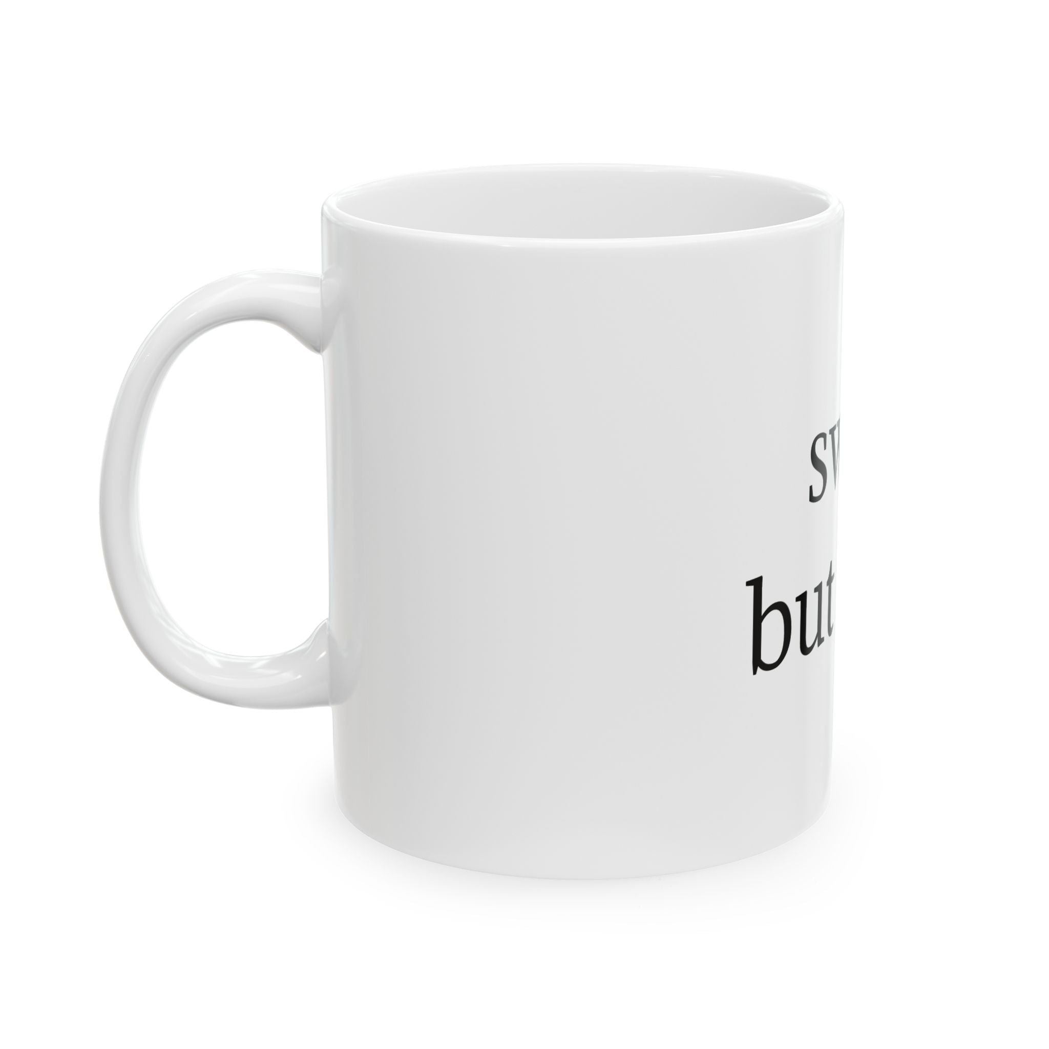 Sweet But Feral Ceramic Mug — Funny Minimalist Coffee Cup (11oz, 15oz)