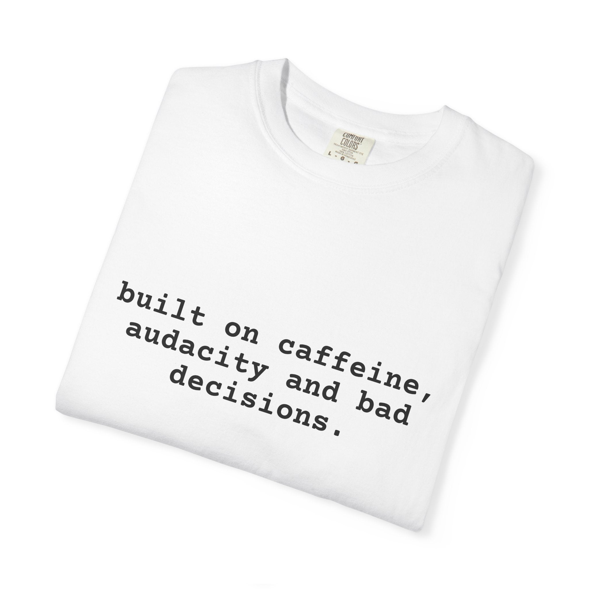 Built on Caffeine T-Shirt — Funny Quote Tee for Coffee Lovers