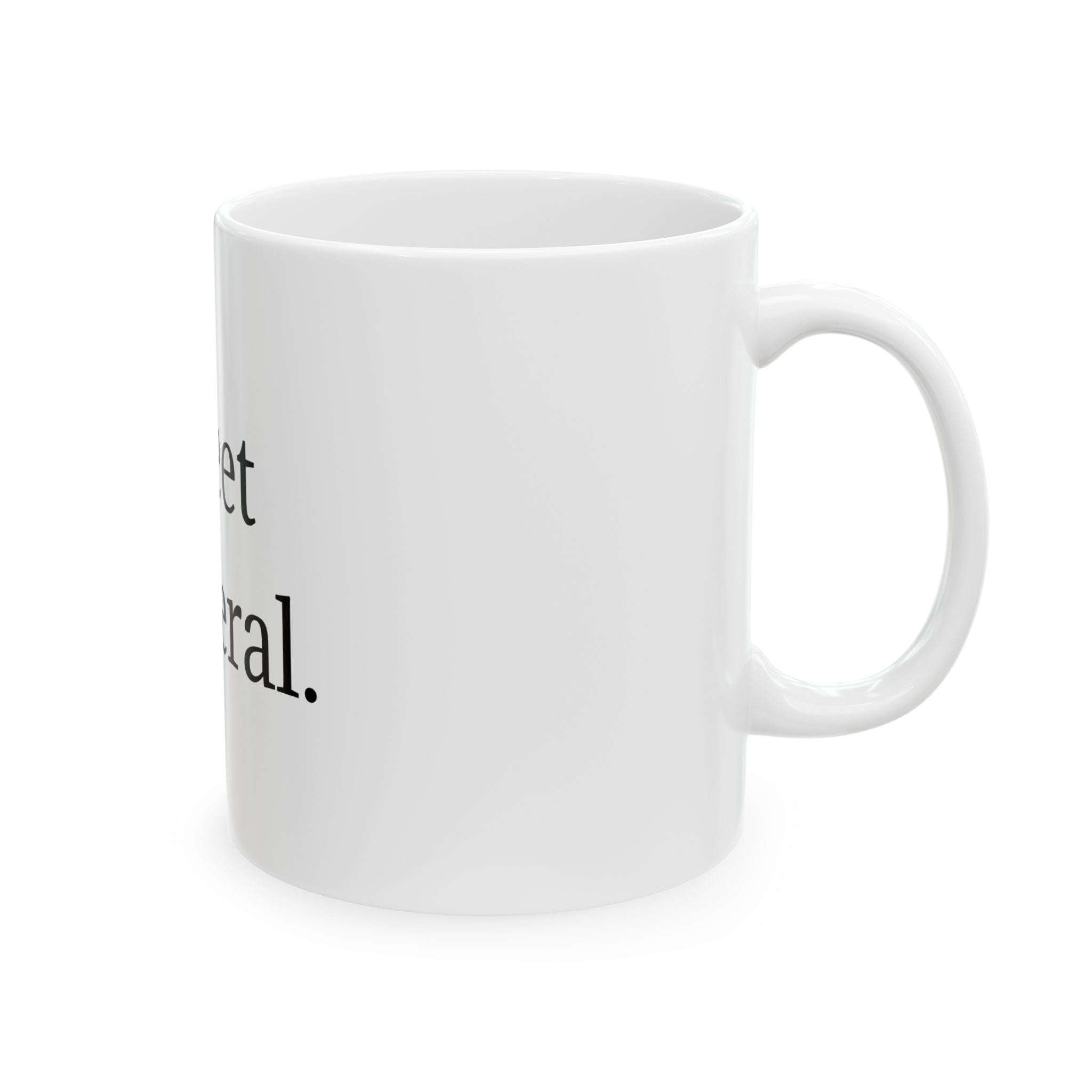 Sweet But Feral Ceramic Mug — Funny Minimalist Coffee Cup (11oz, 15oz)