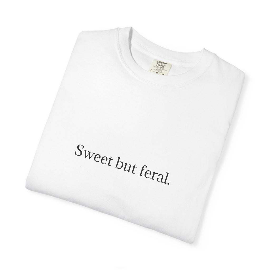 Sweet but feral. T-Shirt — Minimalist Feminine Graphic Tee