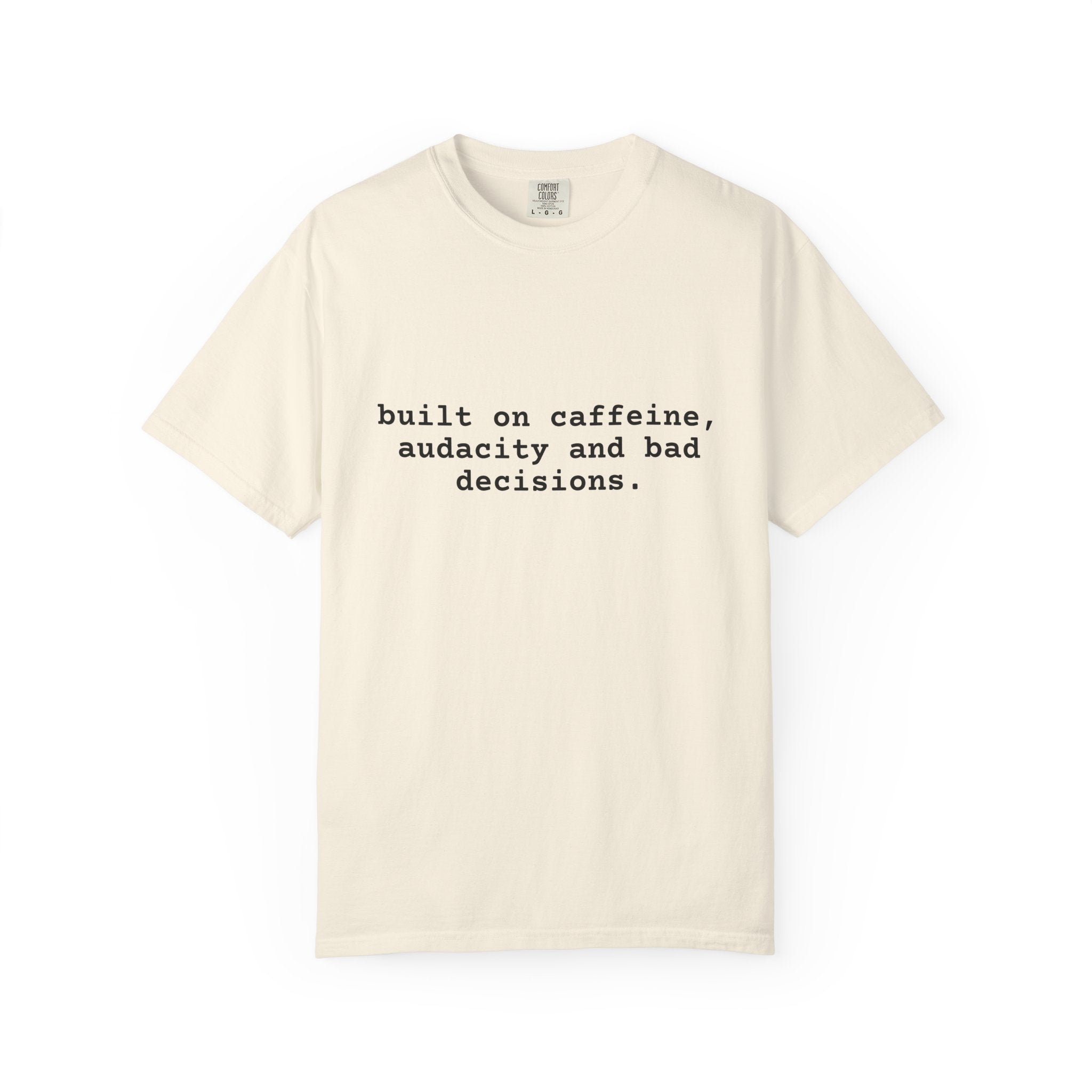 Built on Caffeine T-Shirt — Funny Quote Tee for Coffee Lovers